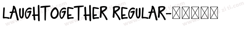 LaughTogether Regular字体转换